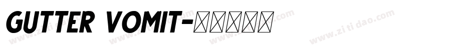 Gutter Vomit字体转换